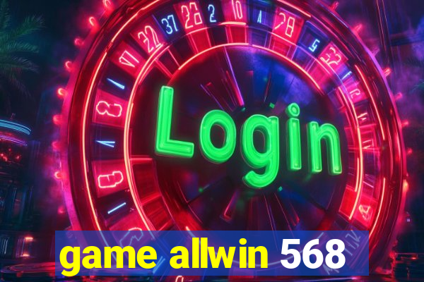 game allwin 568